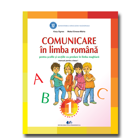 Comunicare in limba romana pentru scolile si sectiile cu predare in limba maghiara