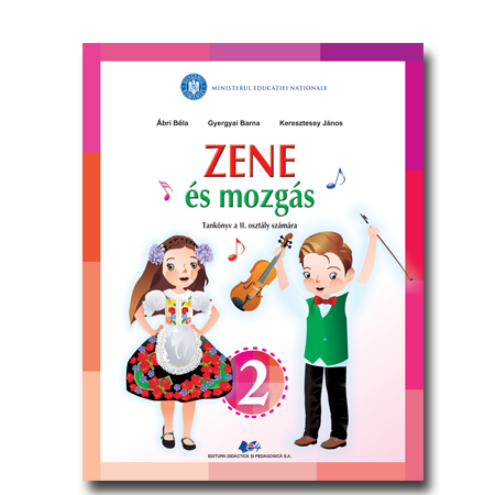 Muzica si miscare pentru scolile si sectiile cu predare in limba materna maghiara