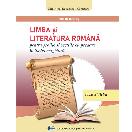 Limba și literatura română pentru școlile și secțiile cu predare în limba maghiară – clasa a VIII-a